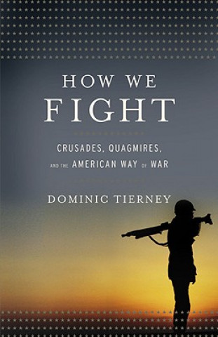 Książka How We Fight Dominic Tierney