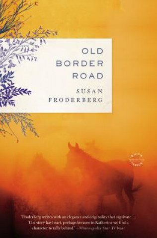 Kniha Old Border Road Susan Froderberg