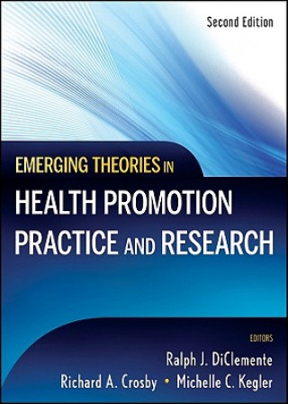 Kniha Emerging Theories in Health Promotion Practice and  Research 2e Ralph J DiClemente