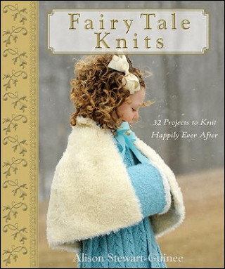 Książka Fairy Tale Knits A Stewart-Guinee