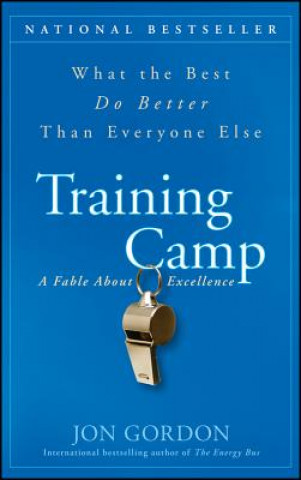 Book Training Camp - What the Best Do Better than Everyone Else Jon Gordon