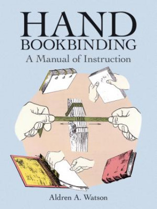 Kniha Hand Bookbinding Aldren A Watson
