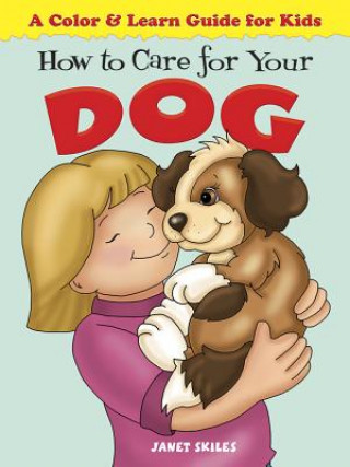 Carte How to Care for Your Dog Janet Skiles