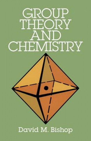 Könyv Group Theory and Chemistry David M Bishop