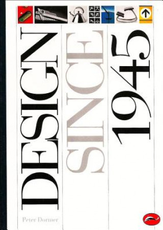 Kniha Design Since 1945 Peter Dormer