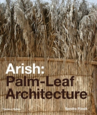 Knjiga Arish: Palm-Leaf Architecture Sandra Piesk