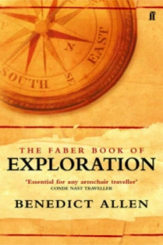 Kniha Faber Book of Exploration Benedict Allen