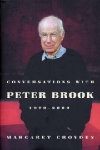 Libro Conversations with Peter Brook 1970-2000 Margaret Croyden