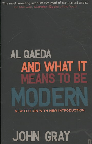 Kniha Al Qaeda and What It Means to be Modern John Gray