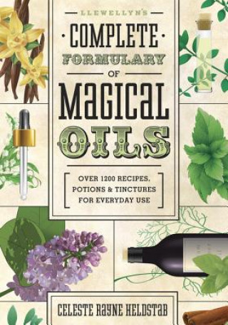 Kniha Llewellyn's Complete Formulary of Magical Oils Celeste Rayne Heldstab
