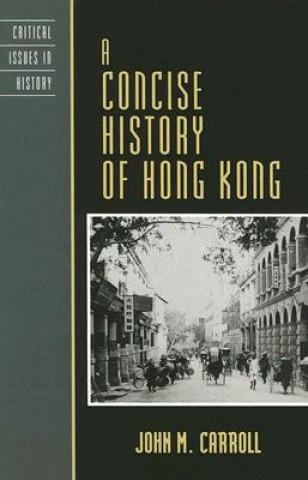 Kniha Concise History of Hong Kong John Carroll