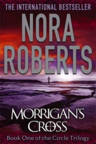 Knjiga Morrigan's Cross Nora Roberts