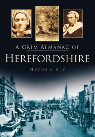 Carte Grim Almanac of Herefordshire Nicola Sly