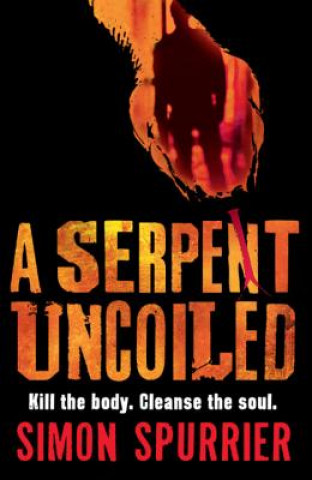 Könyv Serpent Uncoiled Simon Spurrier