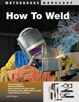 Carte How To Weld Todd Bridigum