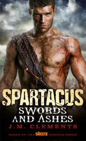 Kniha Spartacus: Swords and Ashes J. M. Clements