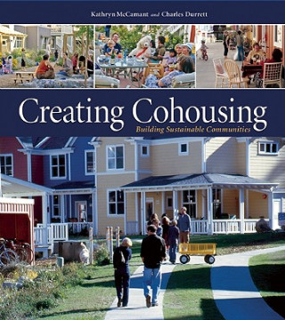 Книга Creating Cohousing Charles Durrett