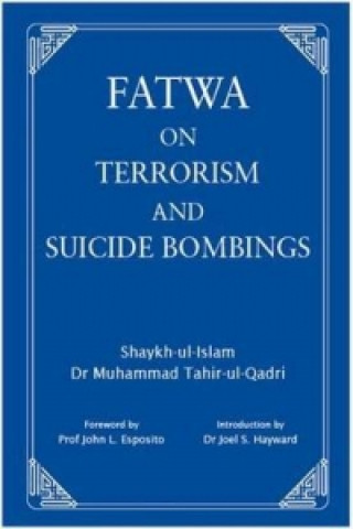 Kniha Fatwa on Terrorism and Suicide Bombings Shaykh-Ul-Islam