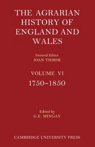 Kniha Agrarian History of England and Wales 2 Part Paperback Set: Volume 6, 1750-1850 G E Mingay