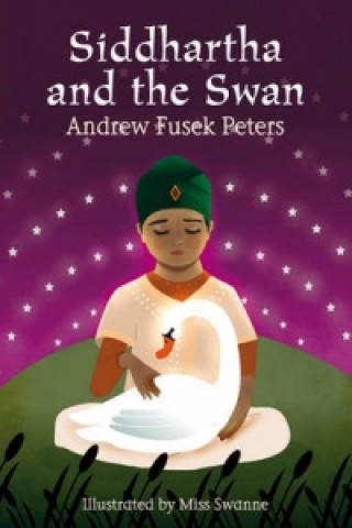 Könyv Siddhartha and the Swan Andrew Fusek Peters