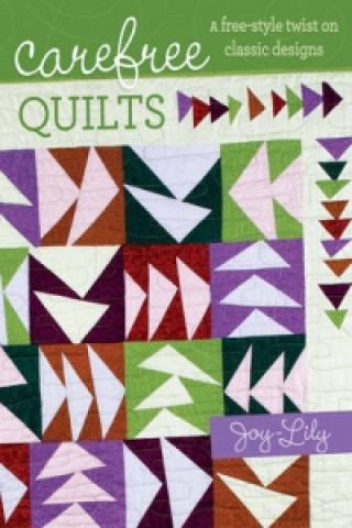 Book Carefree Quilts Joy Lily