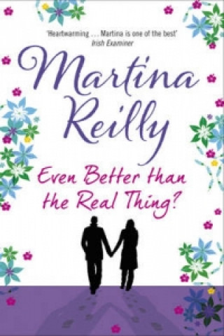 Knjiga Even Better than the Real Thing? Martina Reilly