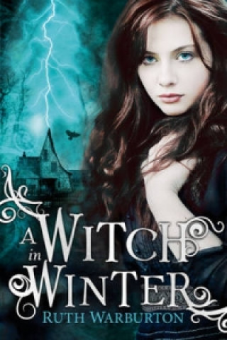 Knjiga The Winter Trilogy: A Witch in Winter Ruth Warburton