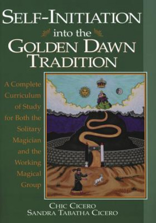 Book Self-initiation into the Golden Dawn Tradition Chic Cicero