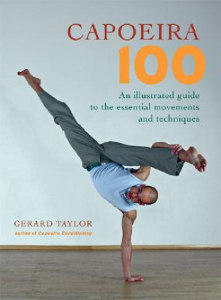 Kniha Capoeira 100 Gerard Taylor
