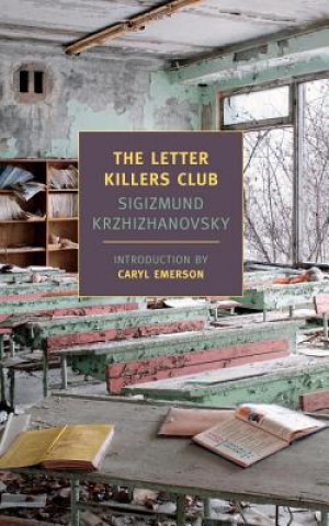 Könyv Letter Killers Club Sigizmund Krzhizhanovsky
