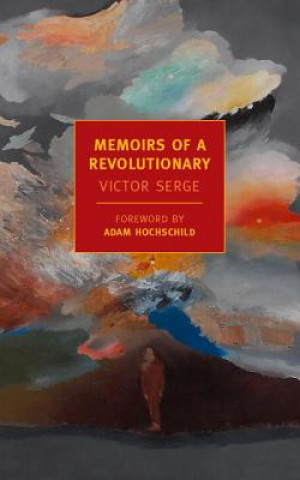 Kniha Memoirs Of A Revolutionary Victor Serge