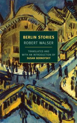 Kniha Berlin Stories Robert Walser