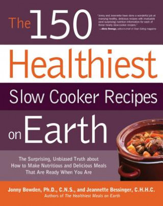 Könyv 150 Healthiest Slow Cooker Recipes on Earth Jonny Bowden
