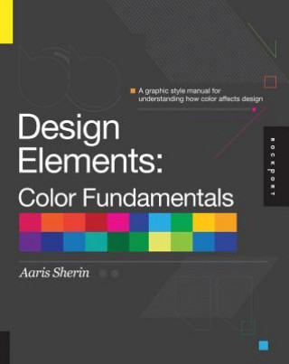 Könyv Design Elements, Color Fundamentals Aaris Sherin