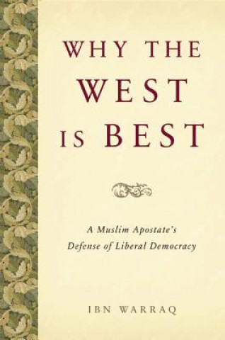 Kniha Why the West is Best Ibn Warraq