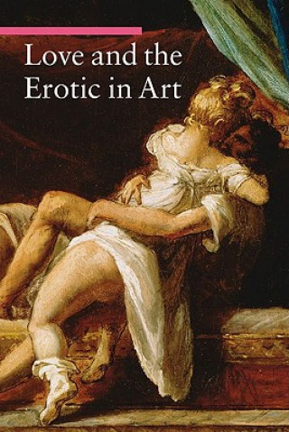 Kniha Love and the Erotic in Art Stefano Zuffi