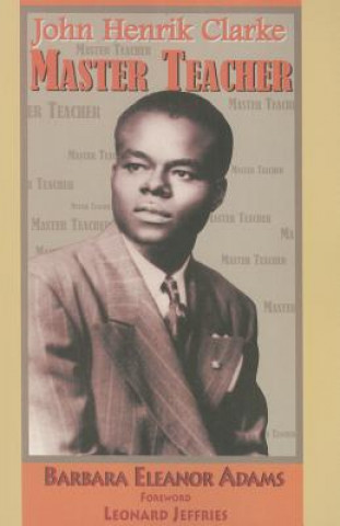 Libro John Henrik Clarke Master Teacher Barbara E Adams