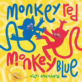 Kniha Monkey Red Monkey Blue Nicki Greenberg