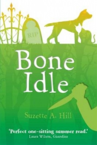 Kniha Bone Idle Suzette Hill