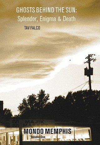 Könyv Ghosts Behind The Sun Tav Falco