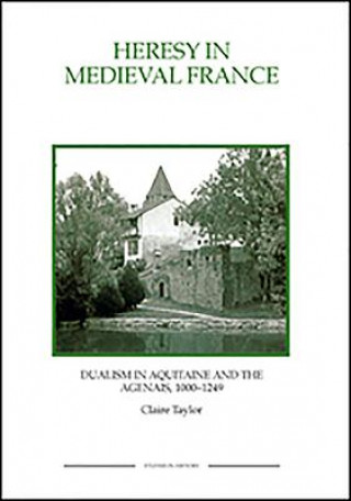 Könyv Heresy in Medieval France Claire Taylor