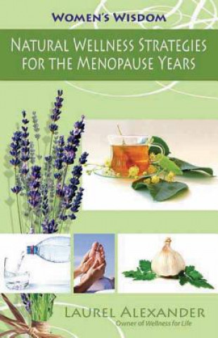 Kniha Natural Wellness Strategies for the Menopause Years Laurel Alexander