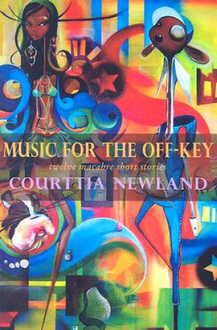 Kniha Music for the Off-Key Courttia Newland