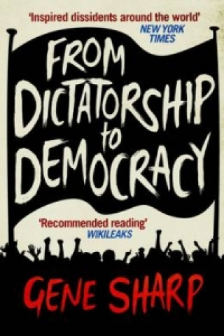 Książka From Dictatorship to Democracy Gene Sharp