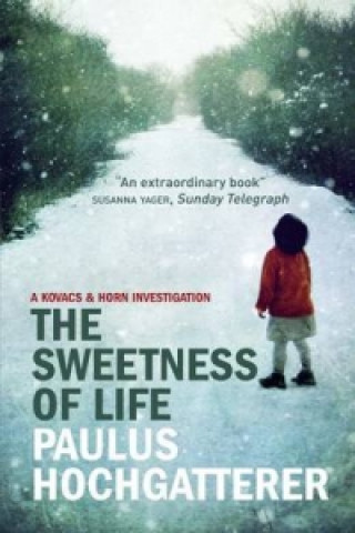 Kniha Sweetness of Life Paulus Hochgatterer