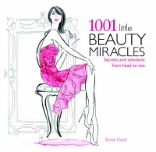Könyv 1001 Little Beauty Miracles Esme Floyd