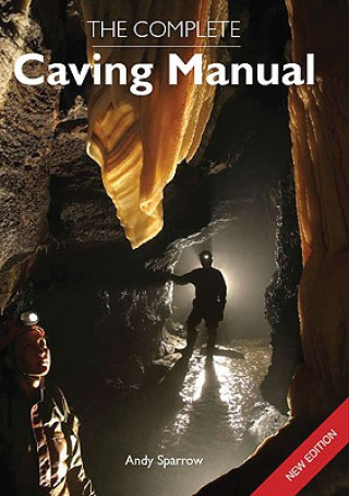 Knjiga Complete Caving Manual Andy Sparrow