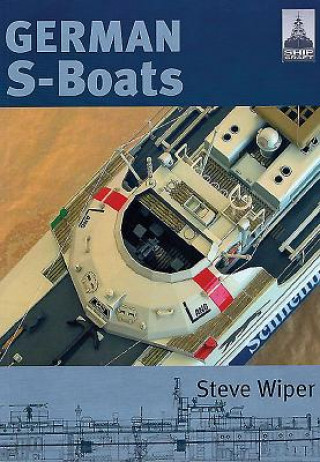Kniha Shipcraft 6: German S Boats Steve Wiper