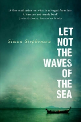 Kniha Let Not the Waves of the Sea Simon Stephenson