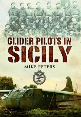 Kniha Glider Pilots in Sicily Mike Peters